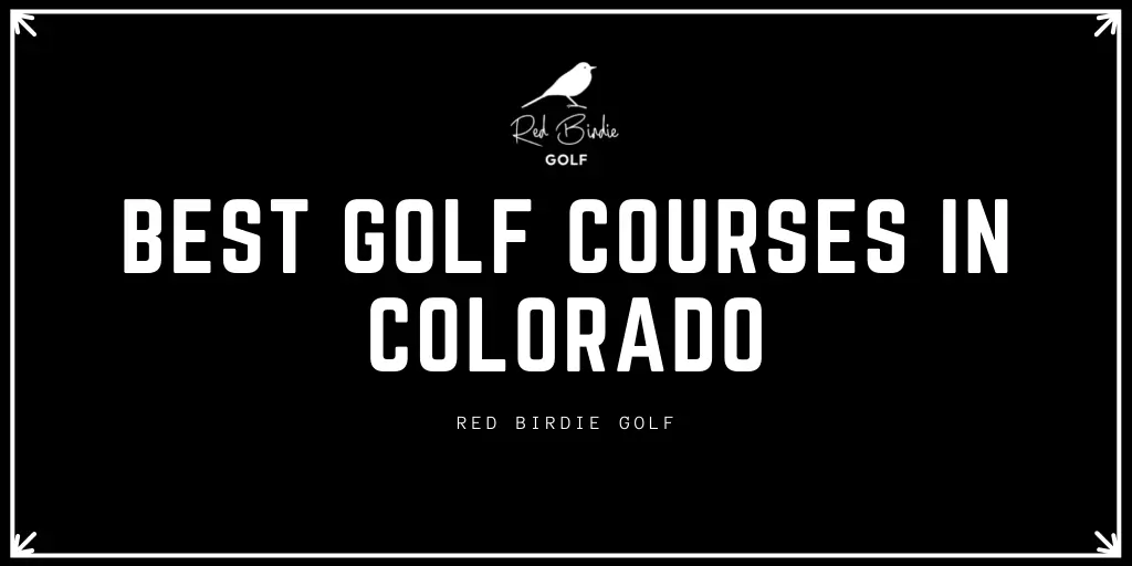 Best Golf Courses in Colorado