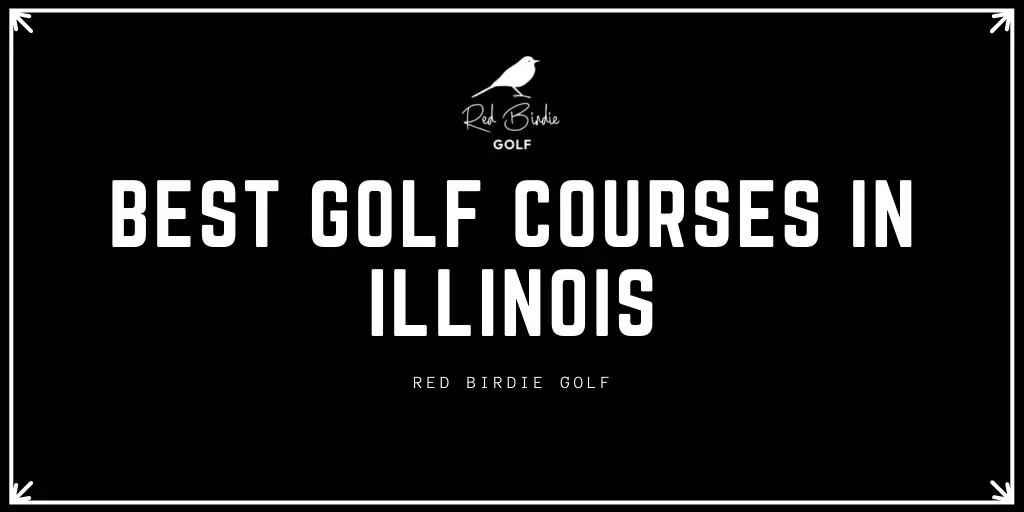 Best Golf Courses in Illinois