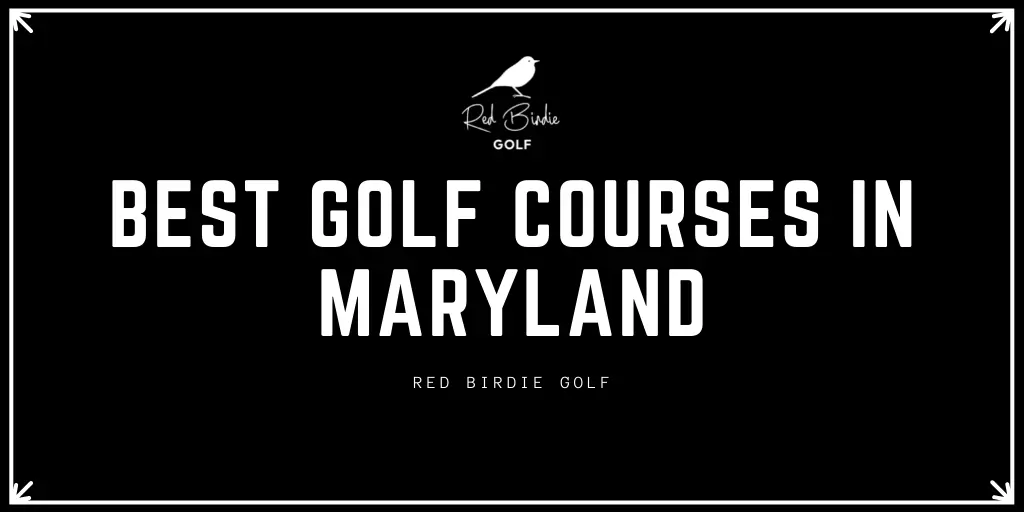 Best Golf Courses in Maryland
