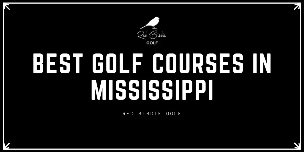 Best Golf Courses in Mississippi
