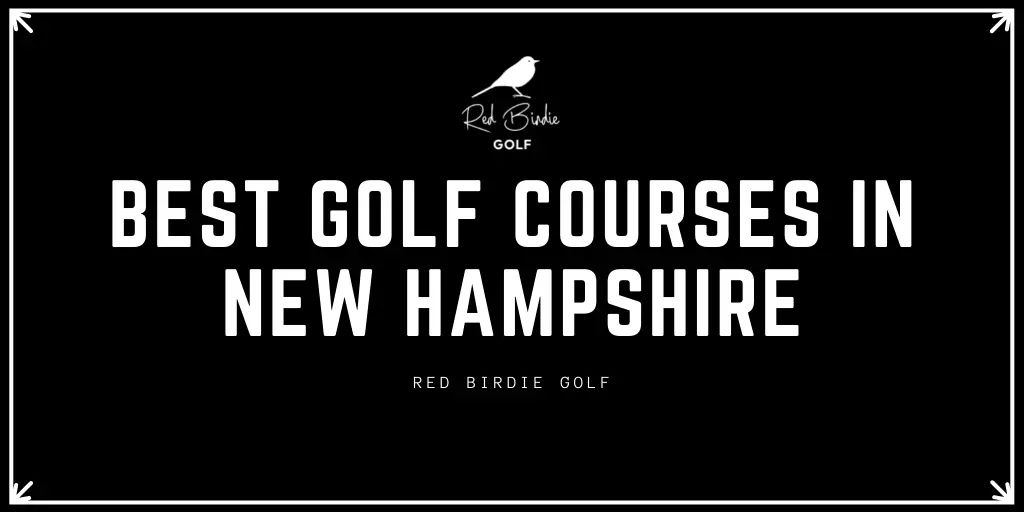 Best Golf Courses in New Hampshire