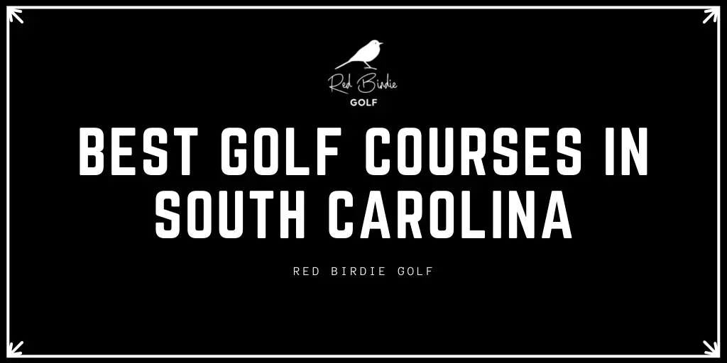 Best Golf Courses in South Carolina