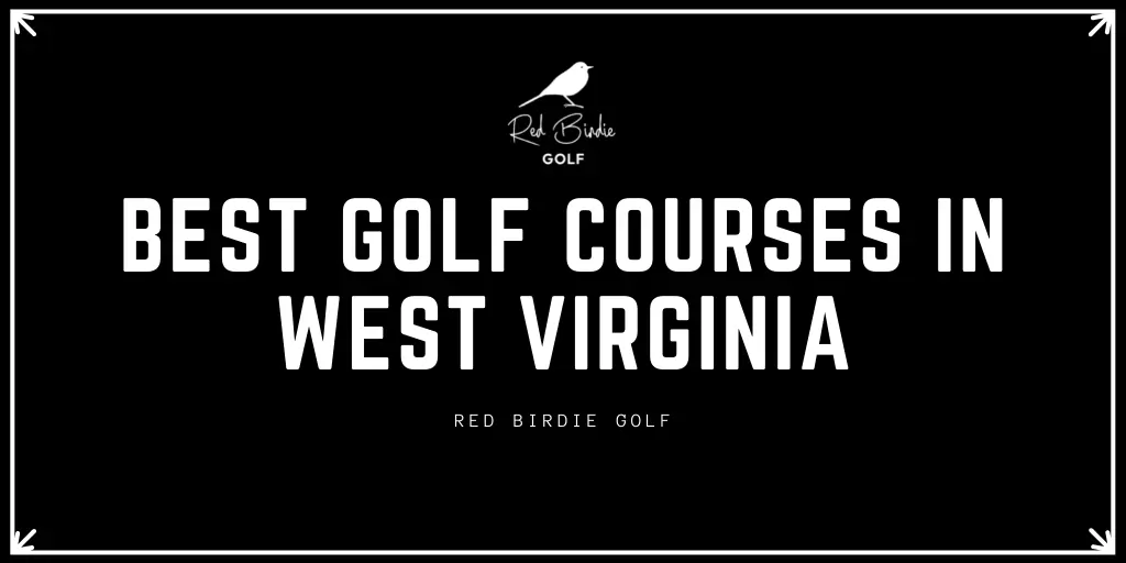 Best Golf Courses in West Virginia