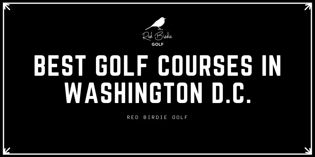 RBG Best Golf Courses in Washington DC Featured Image
